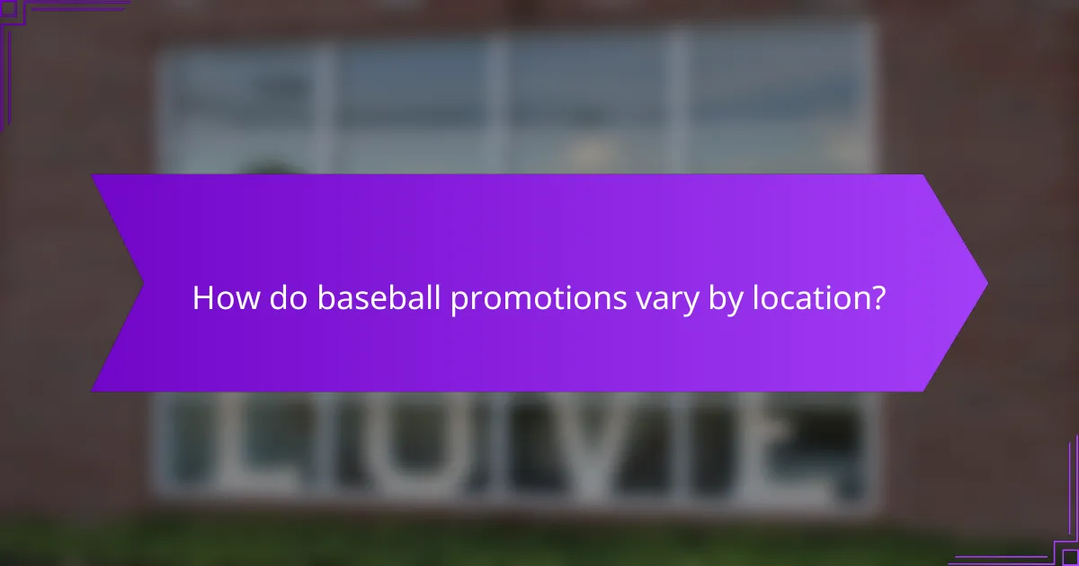 How do baseball promotions vary by location?