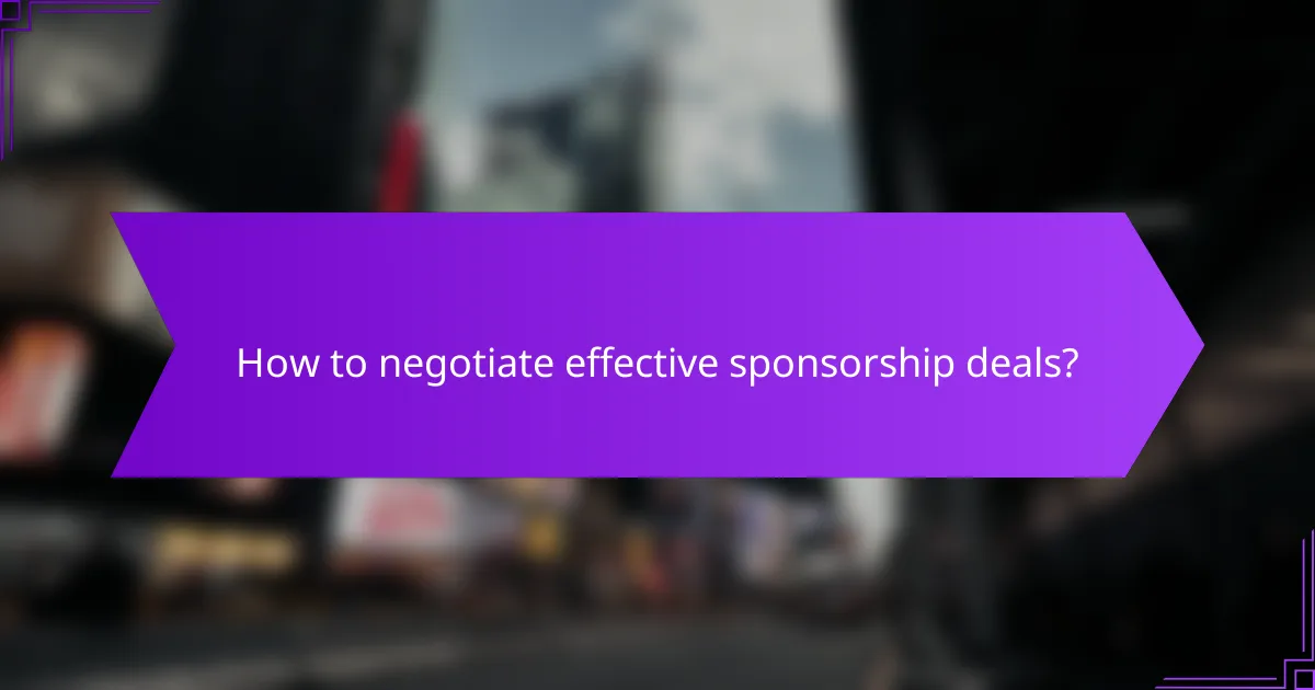 How to negotiate effective sponsorship deals?