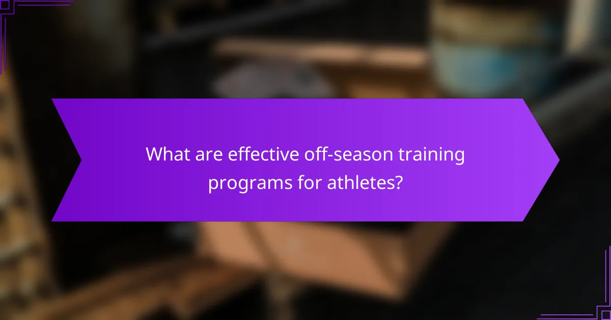 What are effective off-season training programs for athletes?