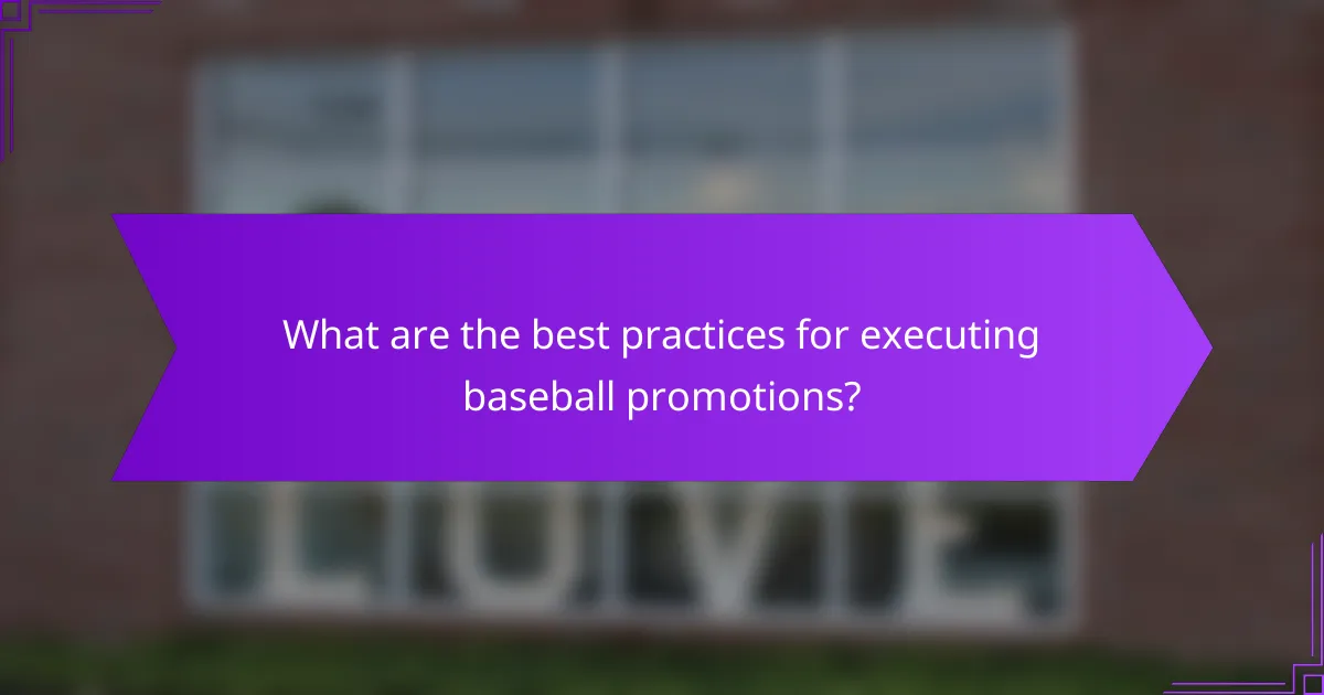 What are the best practices for executing baseball promotions?