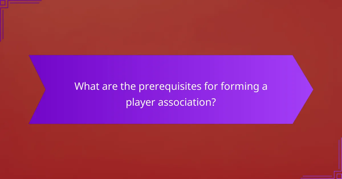 What are the prerequisites for forming a player association?