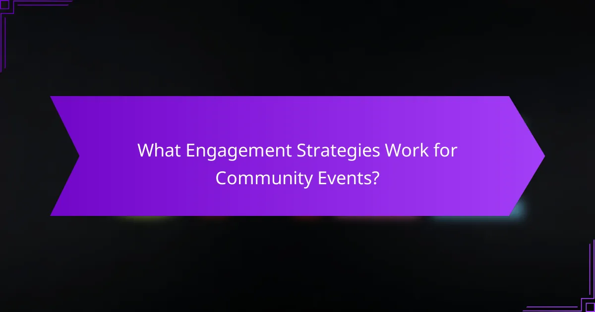 What Engagement Strategies Work for Community Events?